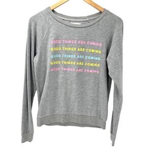 Sol Angeles Sweatshirt Womens XS GOOD THINGS ARE COMING Gray Pullover